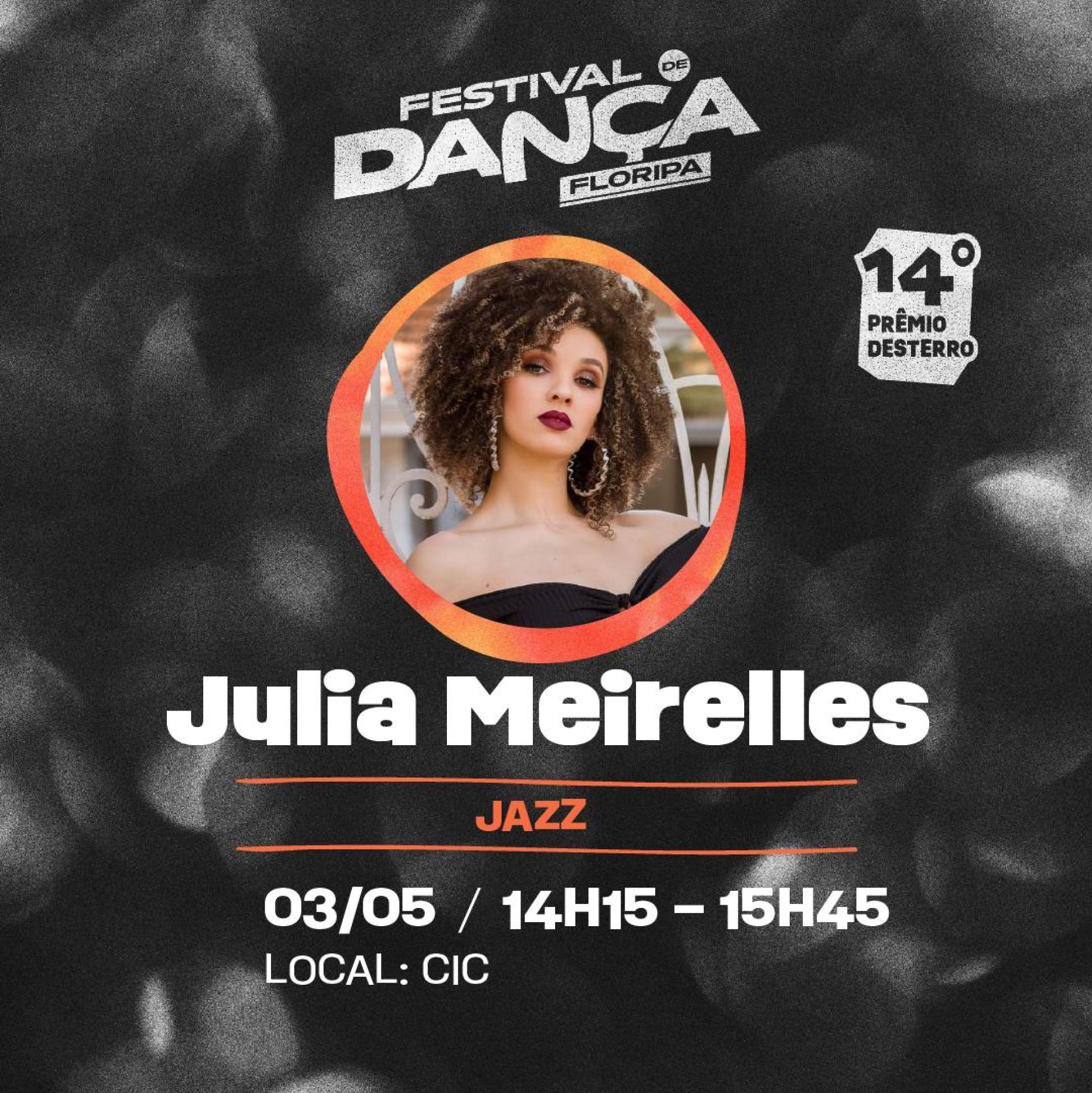 Julia Meirelles | Dia 03 às 14h15